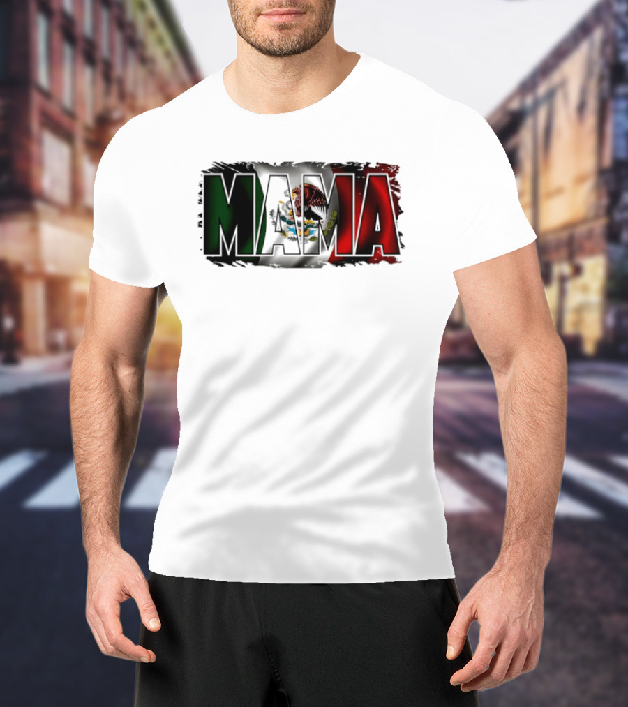 Mama Mexico Mexican Flag National Pride T-Shirt