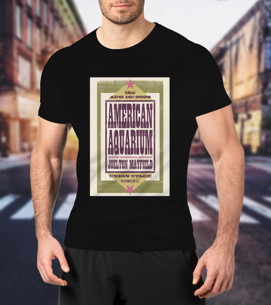 American Aquarium Aug 16 2026 Washington DC Union Stage With Joelton Mayfield T-Shirt