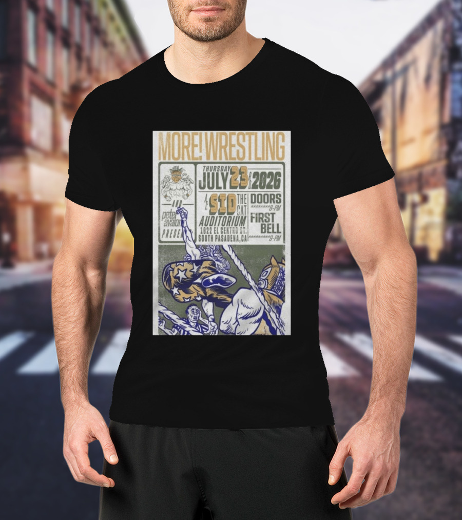 MORE Wrestling Sid The Cat Auditorium South Pasadena July 23 2026 Tour Event Pete Avalon Presents T-Shirt