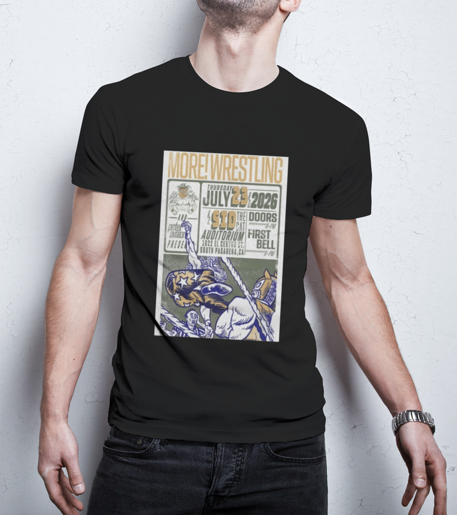 MORE Wrestling Sid The Cat Auditorium South Pasadena July 23 2026 Tour Event Pete Avalon Presents T-Shirt