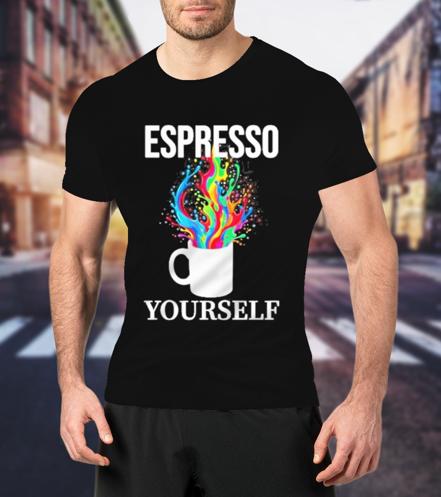 Espresso Yourself Vibrant Coffee Cup Caffeine Splash T-Shirt