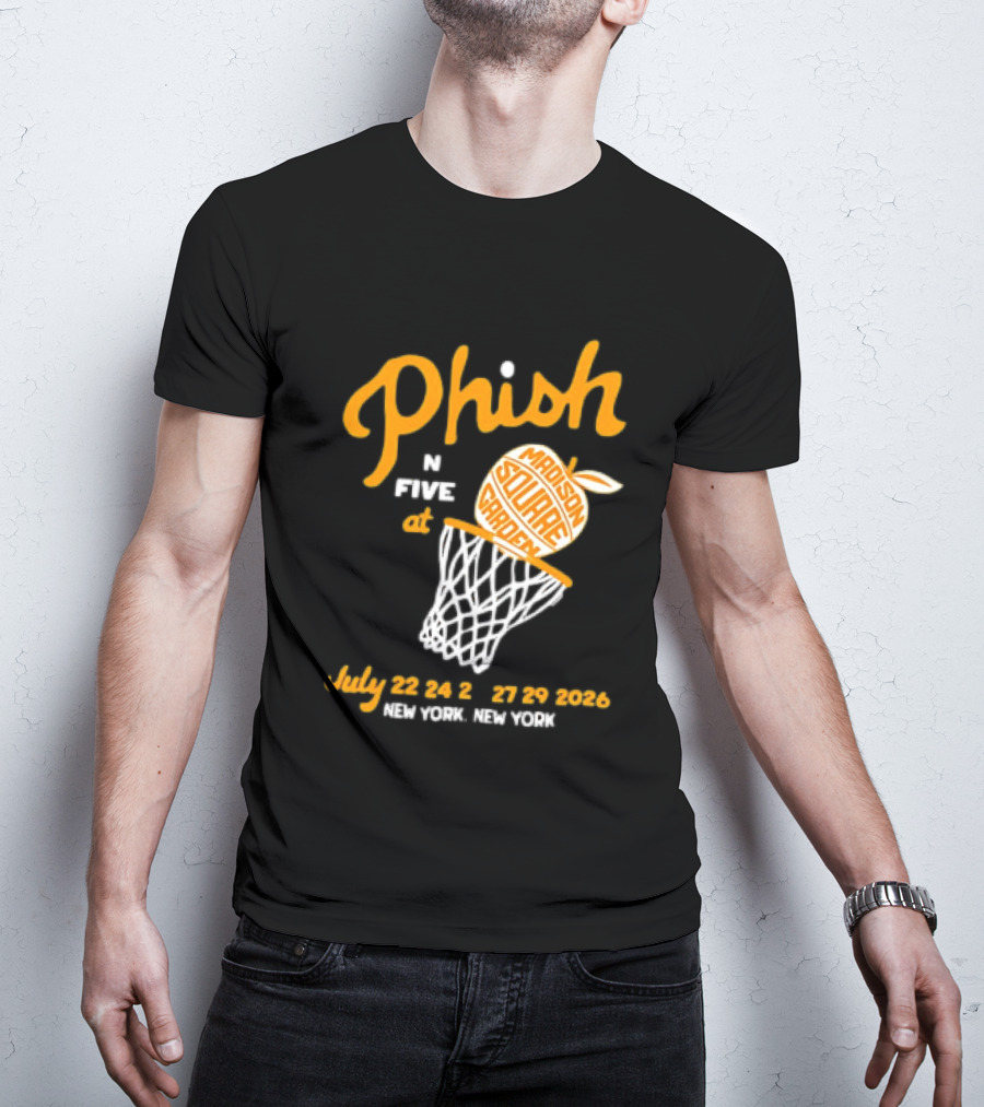 Phish In Five Madison Square Garden July 22 23 24 25 2026 New York T-Shirt