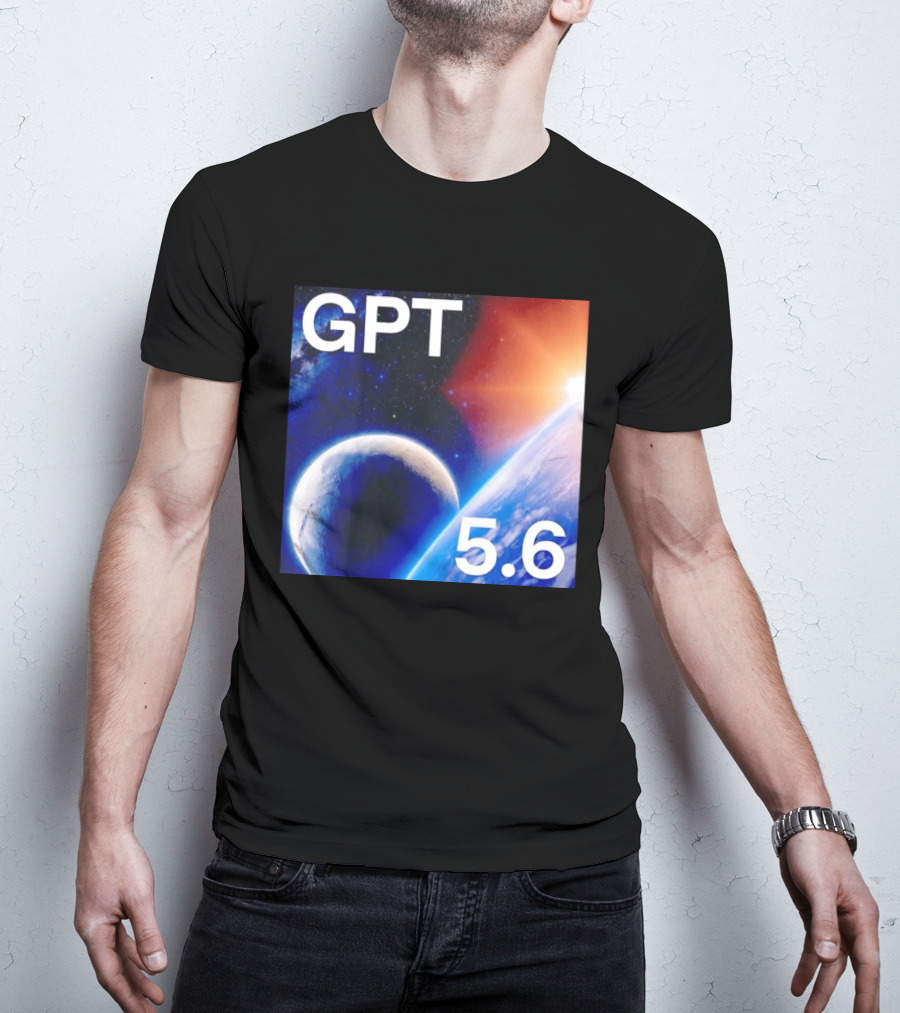 GPT 5.6 Space Planet Universe Cosmic Exploration T-Shirt