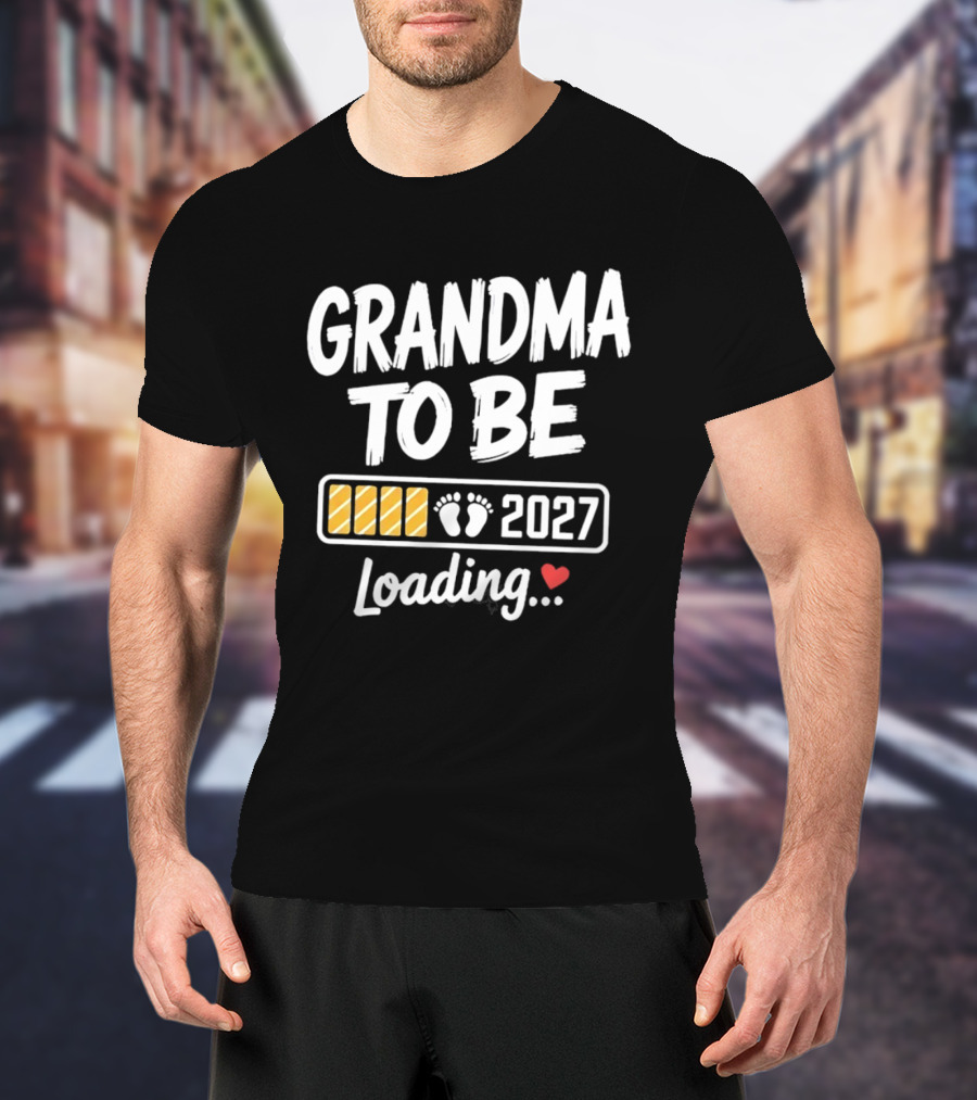 Grandma To Be 2027 Loading Baby Feet Heart Pregnancy Announcement T-Shirt