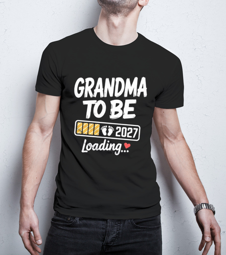 Grandma To Be 2027 Loading Baby Feet Heart Pregnancy Announcement T-Shirt