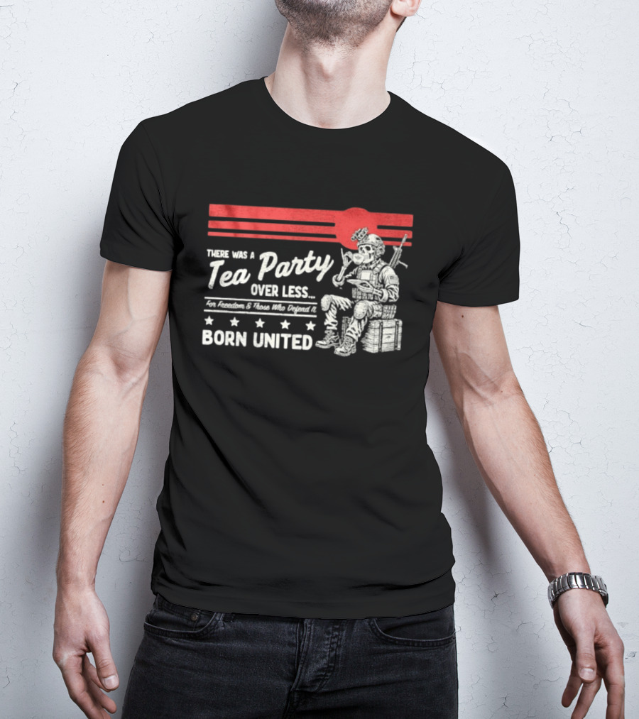 Skeleton Soldier Tea Party For Freedom Born United T-Shirt