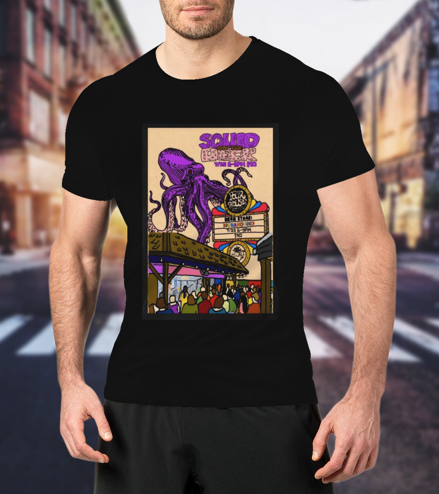Squid On The Deck Charleston Pour House July 25 6PM Live Event T-Shirt