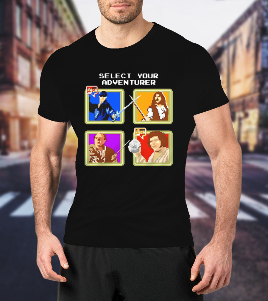 Select Your Adventurer Westley Inigo Montoya Vizzini Fezzik The Princess Bride Pixel T-Shirt