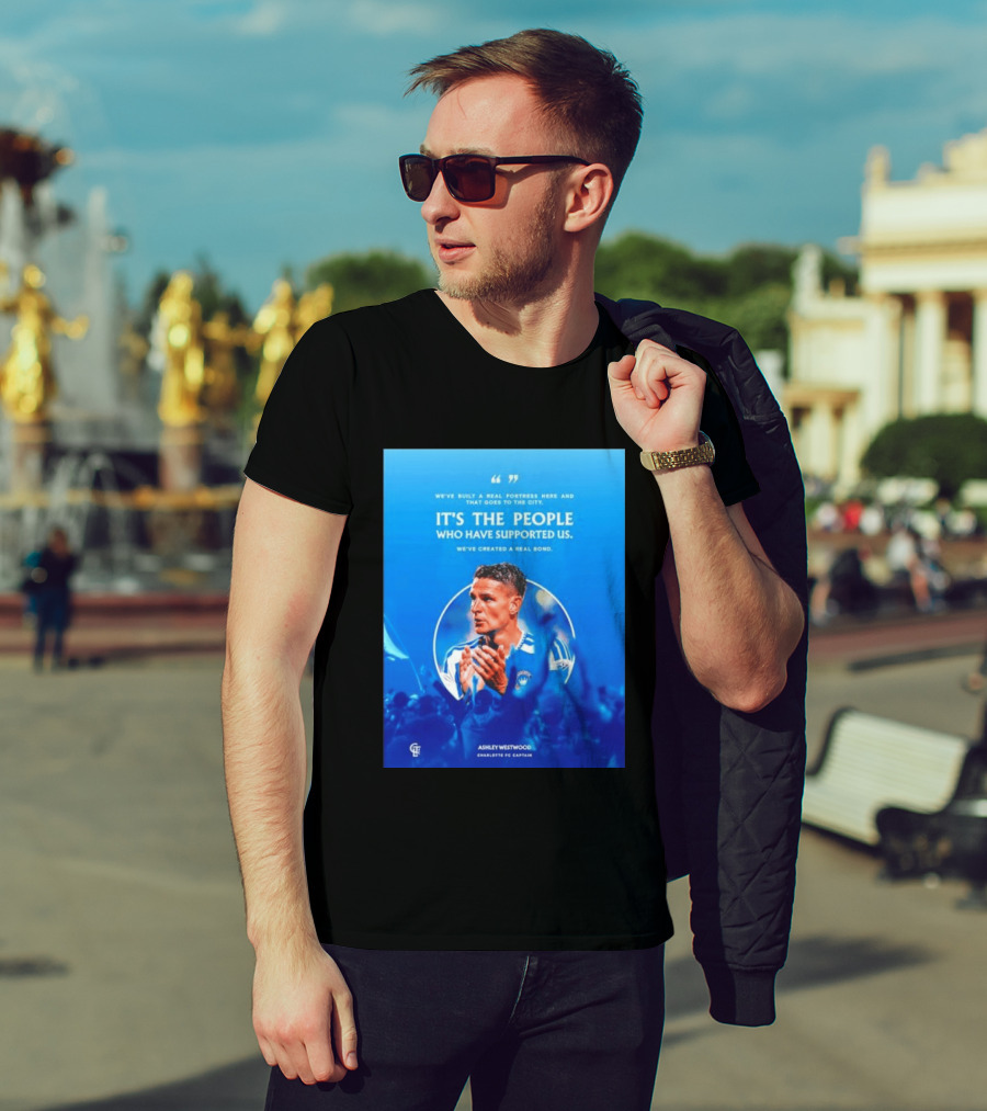 Ashley Westwood Charlotte FC Captain Real Fortress City Bond T-Shirt