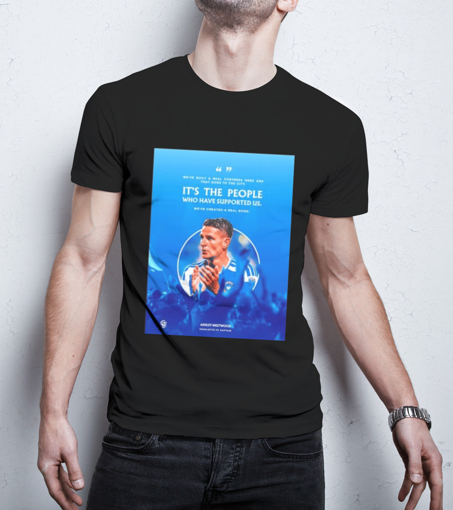 Ashley Westwood Charlotte FC Captain Real Fortress City Bond T-Shirt
