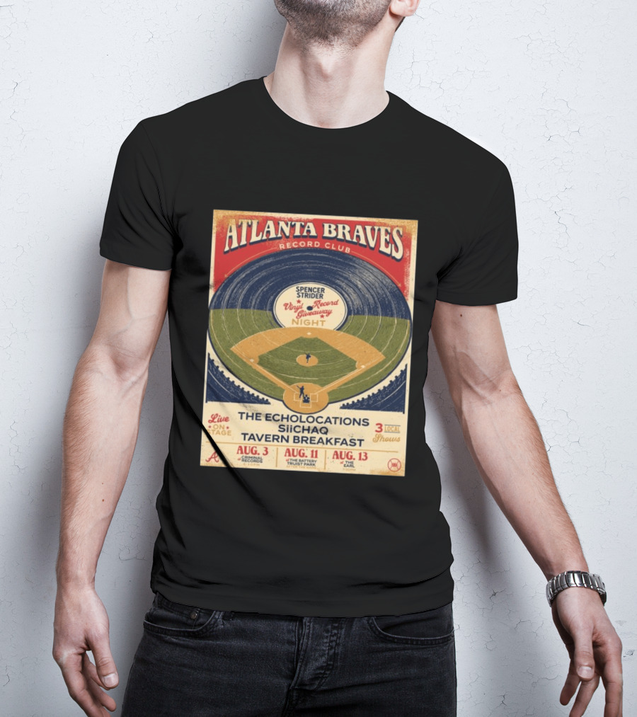 Atlanta Braves Record Club Spencer Strider Vinyl Record Giveaway Night The Echolocations Siichaq Tavern Breakfast Live Local Shows August T-Shirt
