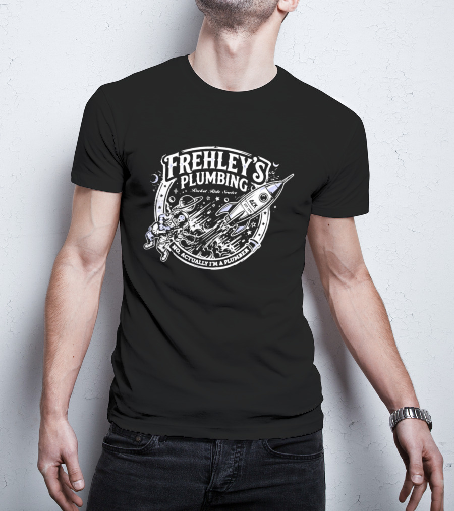 Frehley's Plumbing Rocket Ride Service No Actually I'm A Plumber Retro Space T-Shirt