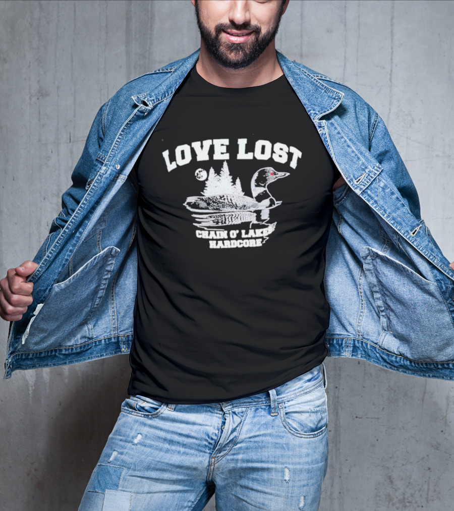 Love Lost Chain O' Lakes Hardcore Loon And Pine Trees T-Shirt
