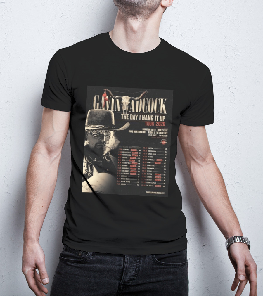 Gavin Adcock The Day I Hang It Up Tour 2026 Braxton Keith Corey Kent Jake Worthington Concert Dates And Locations T-Shirt