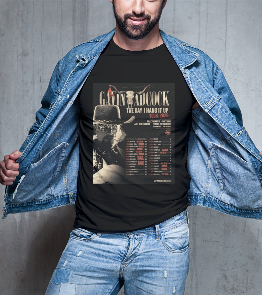 Gavin Adcock The Day I Hang It Up Tour 2026 Braxton Keith Corey Kent Jake Worthington Concert Dates And Locations T-Shirt