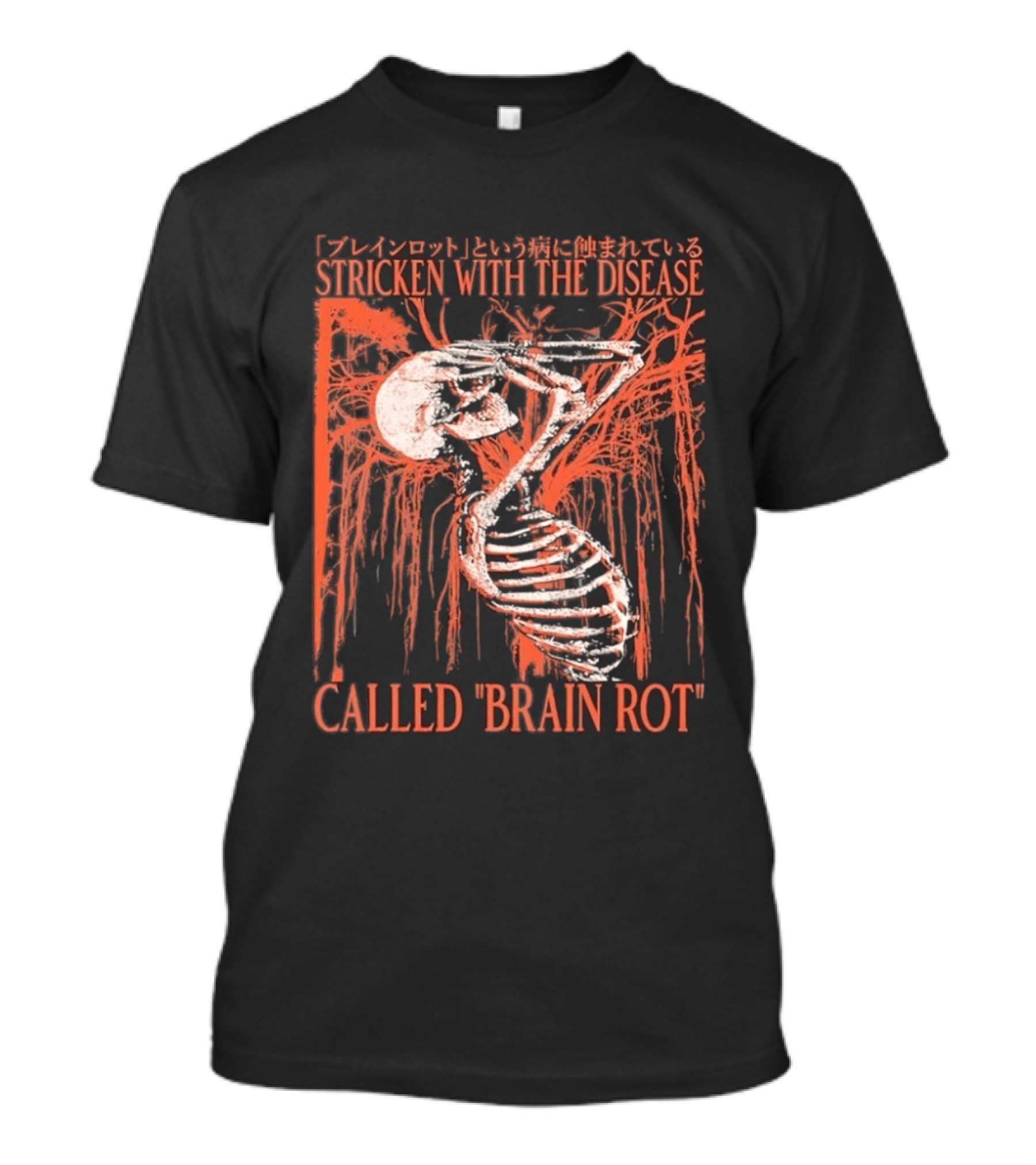 Stricken With The Disease Called Brain Rot Skeleton Japanese Text Skeleton Tree T-Shirt