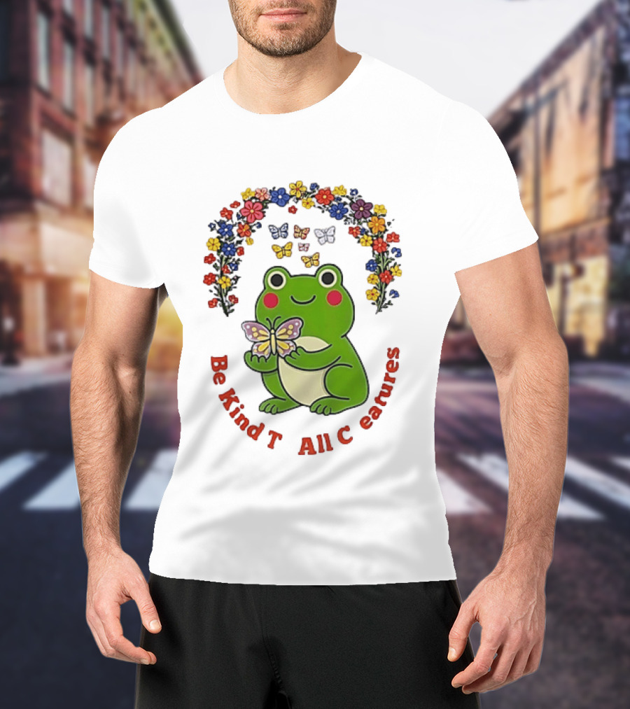 Be Kind To All Creatures Frog Butterfly Floral Rainbow T-Shirt