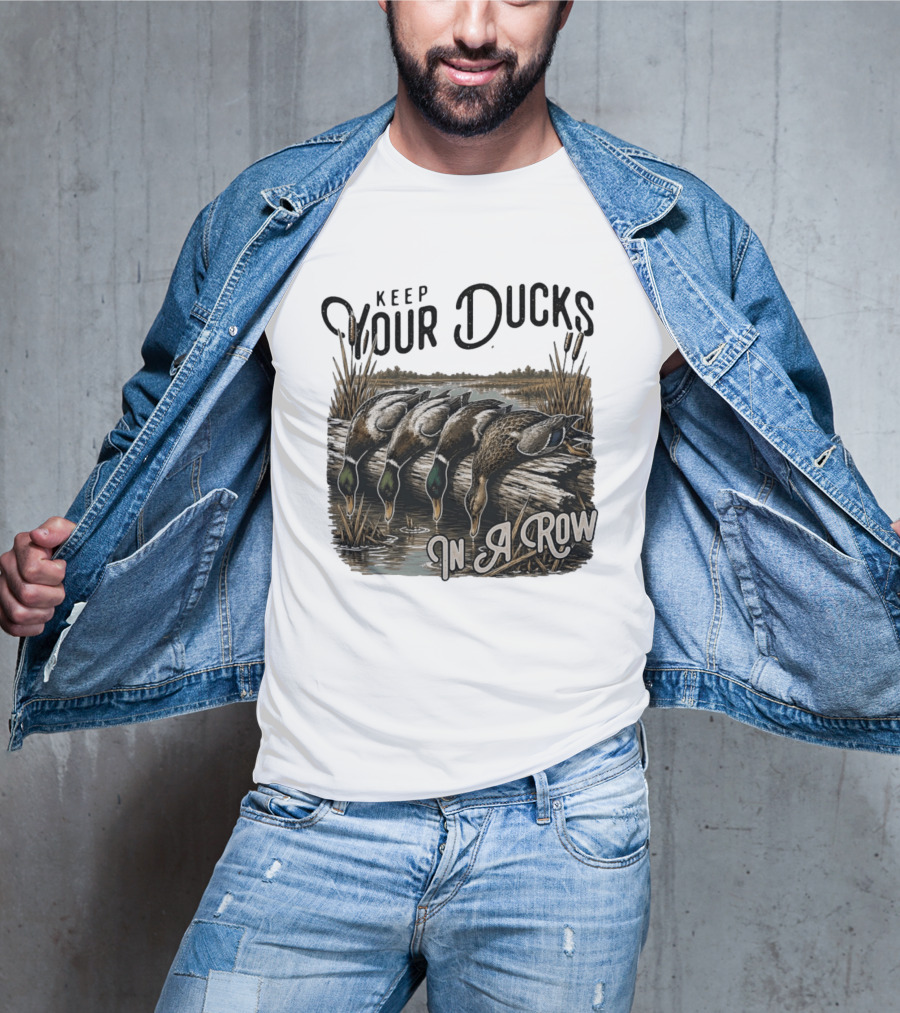 Keep Your Ducks In A Row Duck Hunting Scene T-Shirt