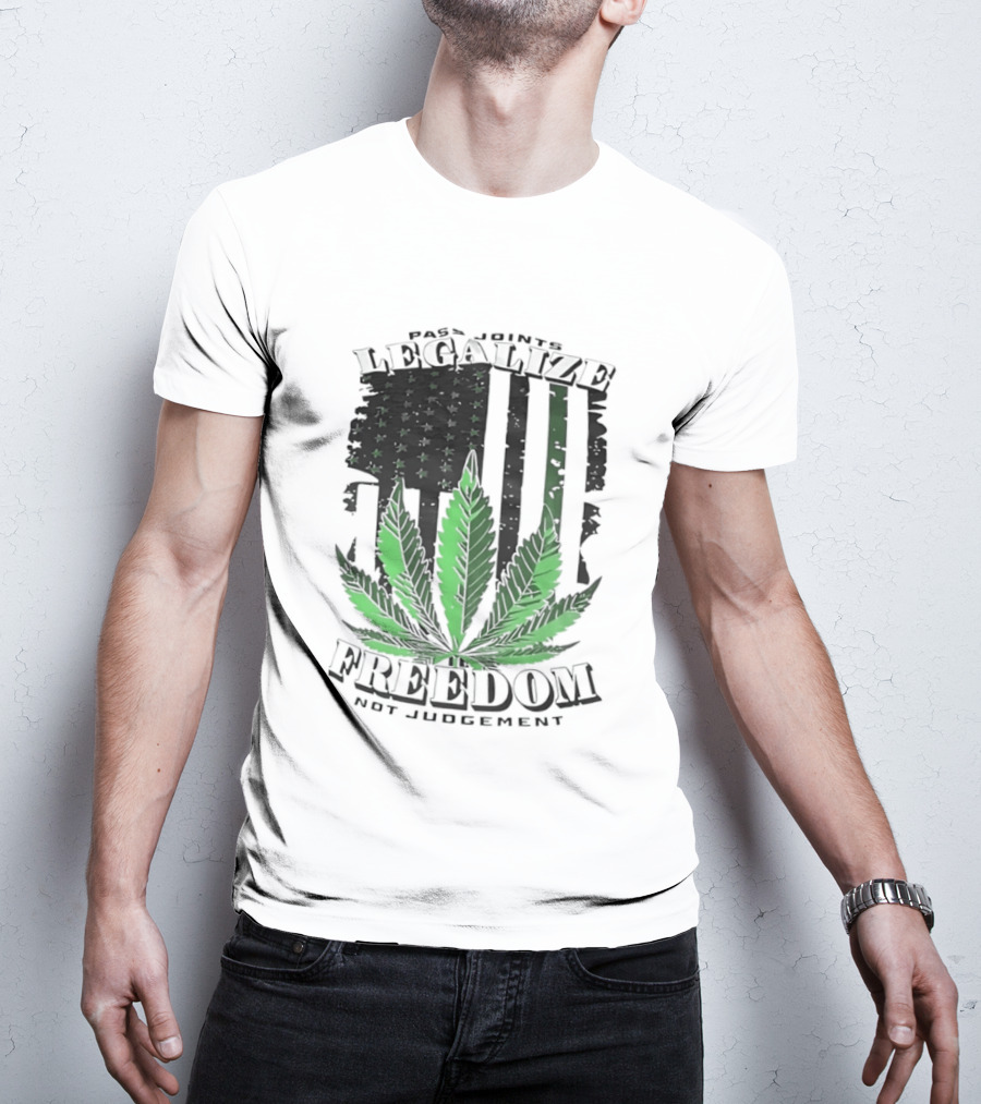 Legalize Freedom Pass Joints Not Judgment Marijuana Cannabis American Flag Leaf T-Shirt