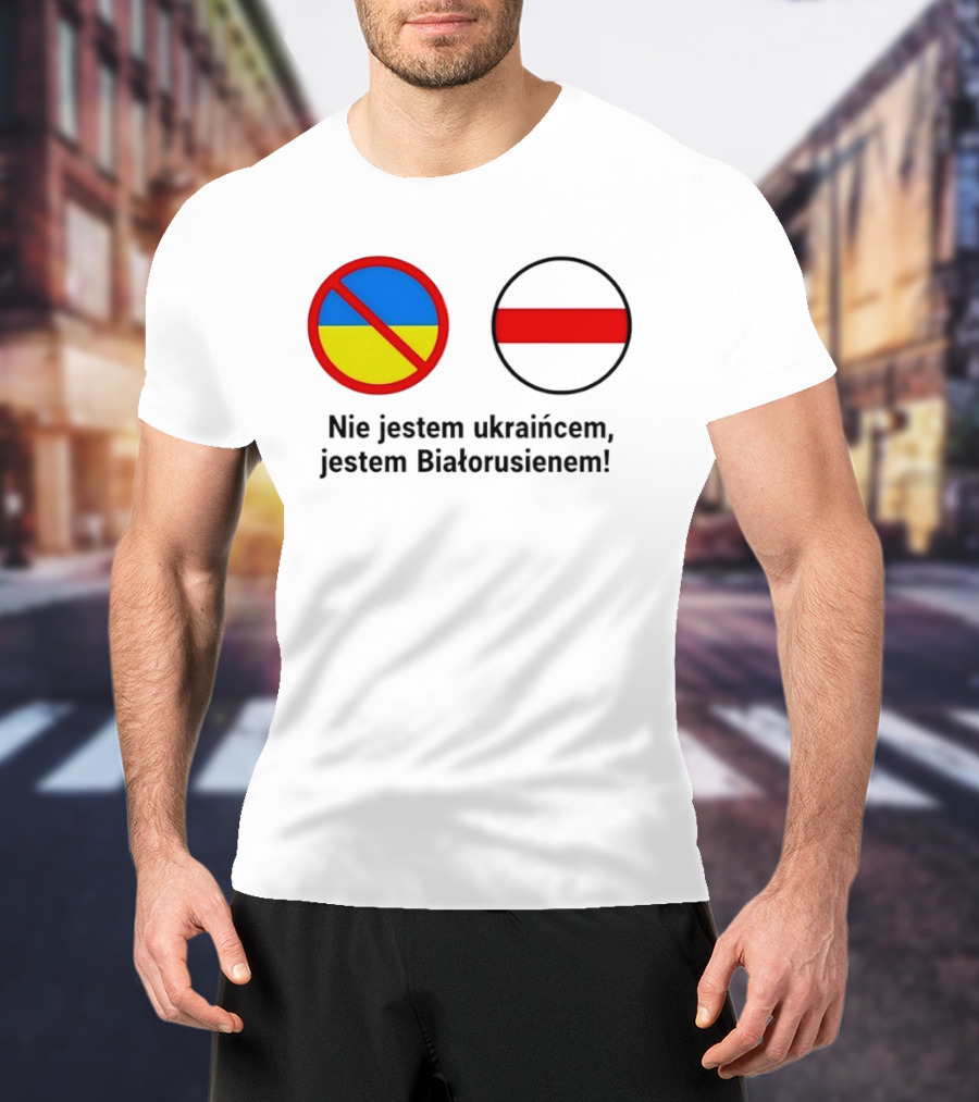 Nie Jestem Ukraińcem Jestem Białorusienem Symbol Z Flagi T-Shirt