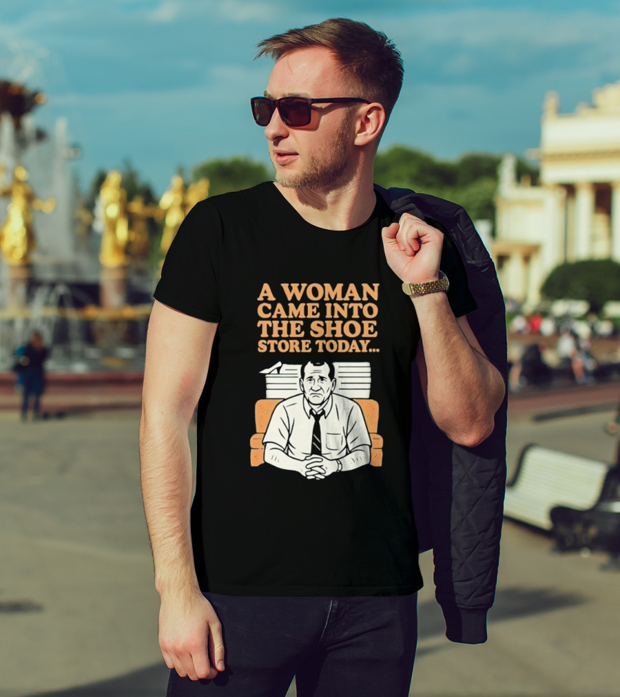 A Woman Came Into The Shoe Store Today Al Bundy Sitting On Couch T-Shirt