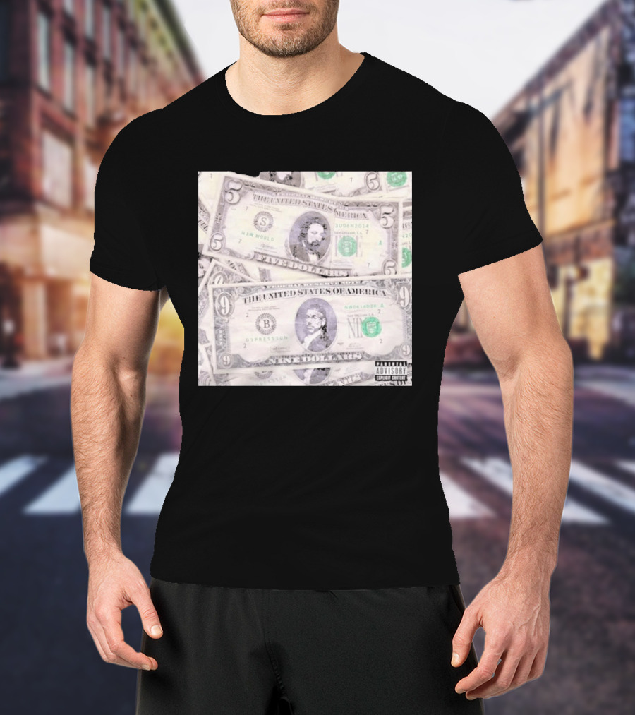 New World Depression Parody Dollar Bills Explicit Content T-Shirt