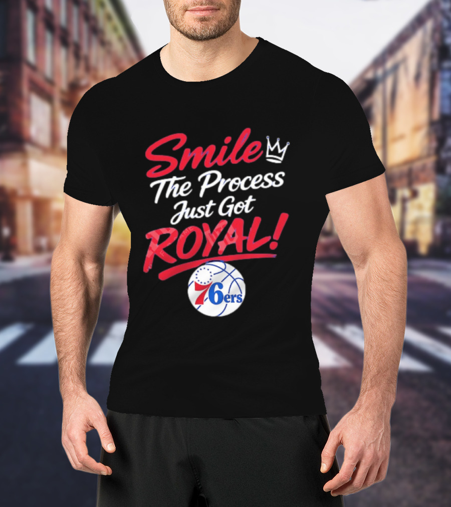 Philadelphia 76ers Smile The Process Just Get Royal Basketball Team T-Shirt