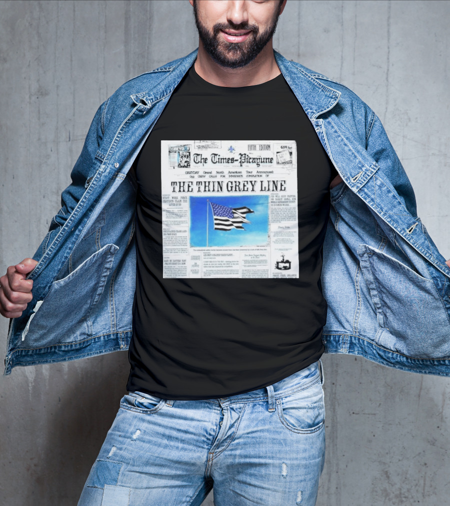 The Times Picayune Fifth Edition The Thin Grey Line American Flag T-Shirt