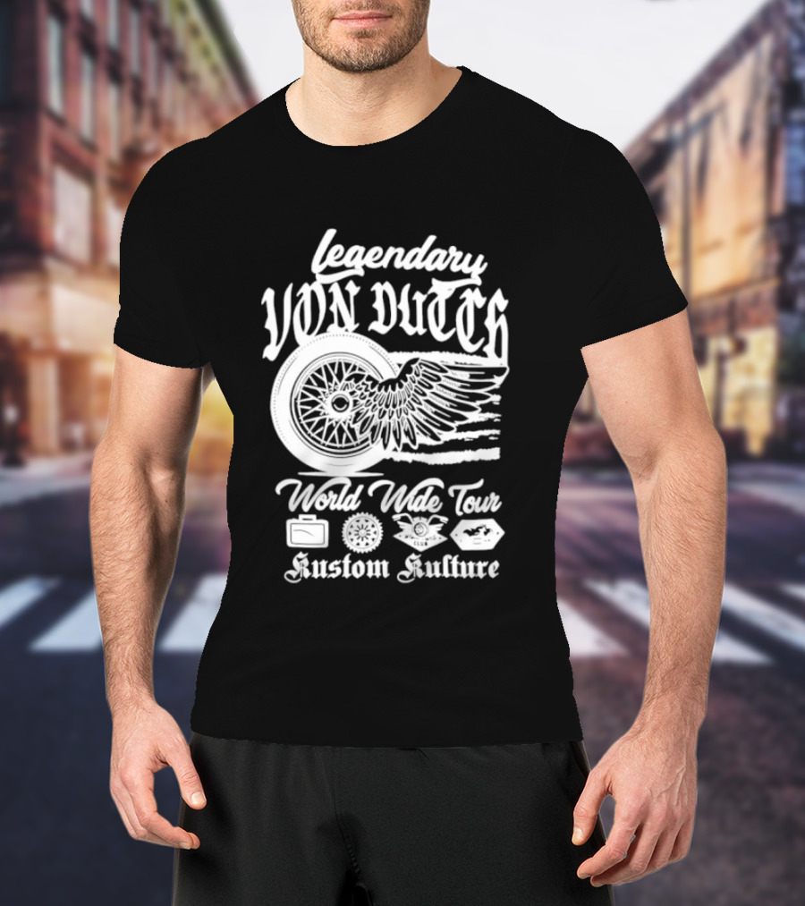 Legendary Von Dutch World Wide Tour Kustom Kulture Motorcycle Wings Wheel T-Shirt