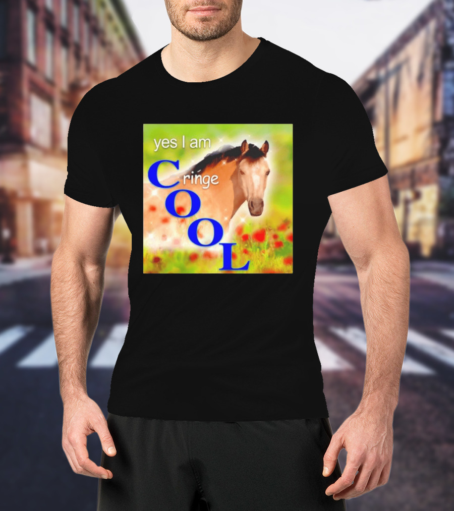 Yes I Am Cringe Cool Horse Meme Poppy Field T-Shirt