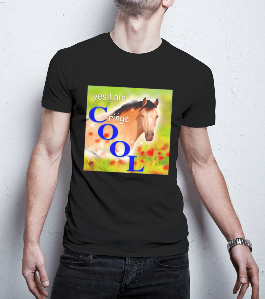 Yes I Am Cringe Cool Horse Meme Poppy Field T-Shirt