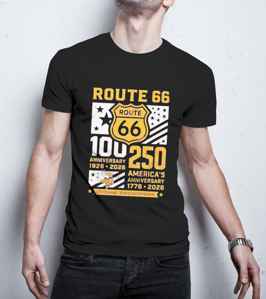 Route 66 Centennial 100th Anniversary 1926 2026 And America's 250th Anniversary 1776 2026 Minnesota Vikings T-Shirt