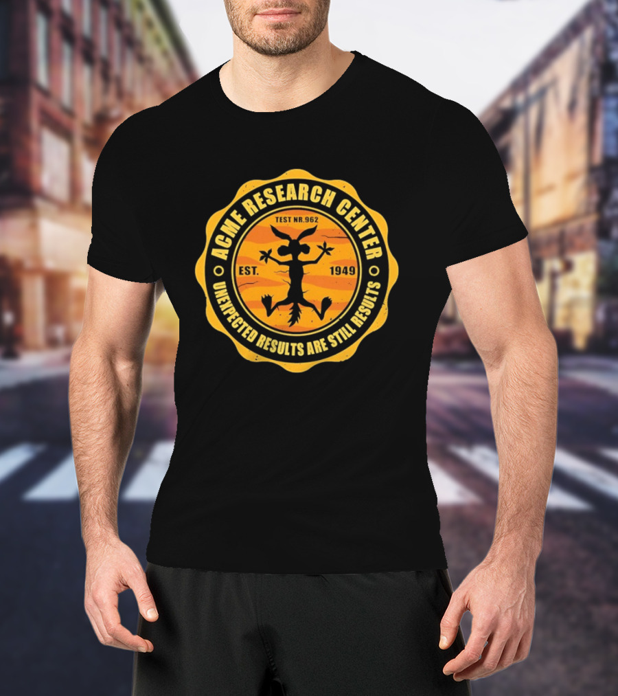 ACME Research Center Wile E Coyote Test NR.962 Unexpected Results Est. 1949 T-Shirt