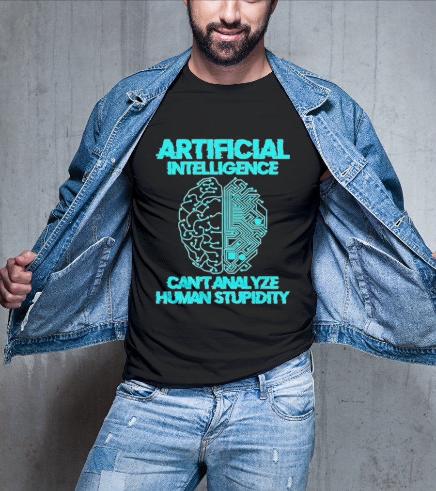 Artificial Intelligence Circuit Brain Can't Analyze Human Stupidity T-Shirt