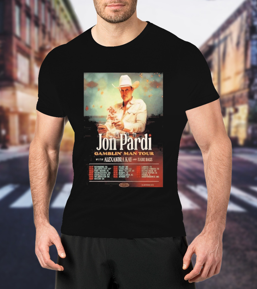 Jon Pardi Gamblin' Man Tour 2026 Featuring Alexandra Kay And Sadie Bass Tour Dates T-Shirt