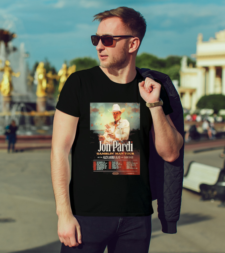 Jon Pardi Gamblin' Man Tour 2026 Featuring Alexandra Kay And Sadie Bass Tour Dates T-Shirt