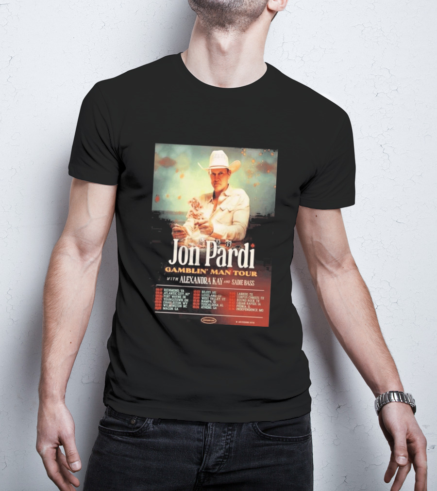 Jon Pardi Gamblin' Man Tour 2026 Featuring Alexandra Kay And Sadie Bass Tour Dates T-Shirt