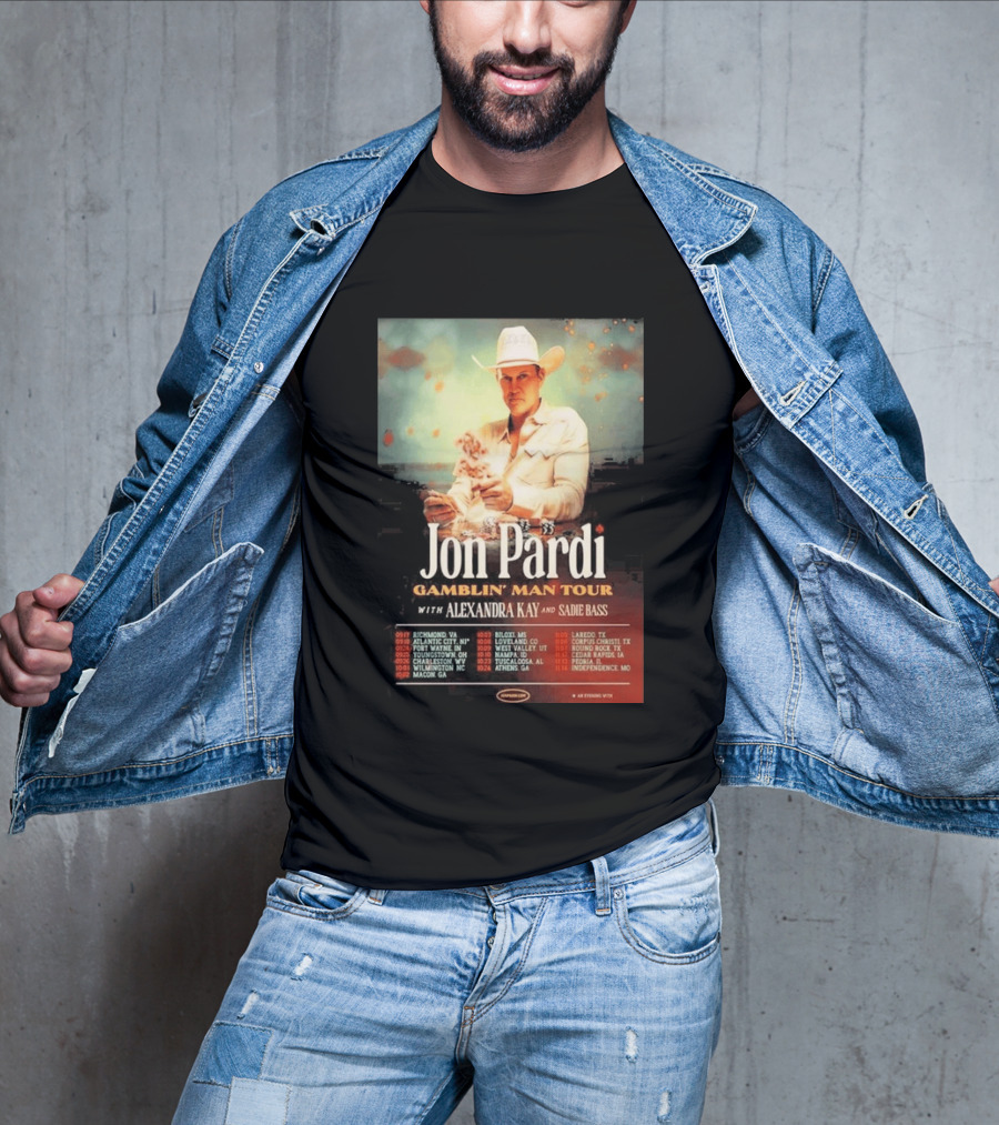 Jon Pardi Gamblin' Man Tour 2026 Featuring Alexandra Kay And Sadie Bass Tour Dates T-Shirt