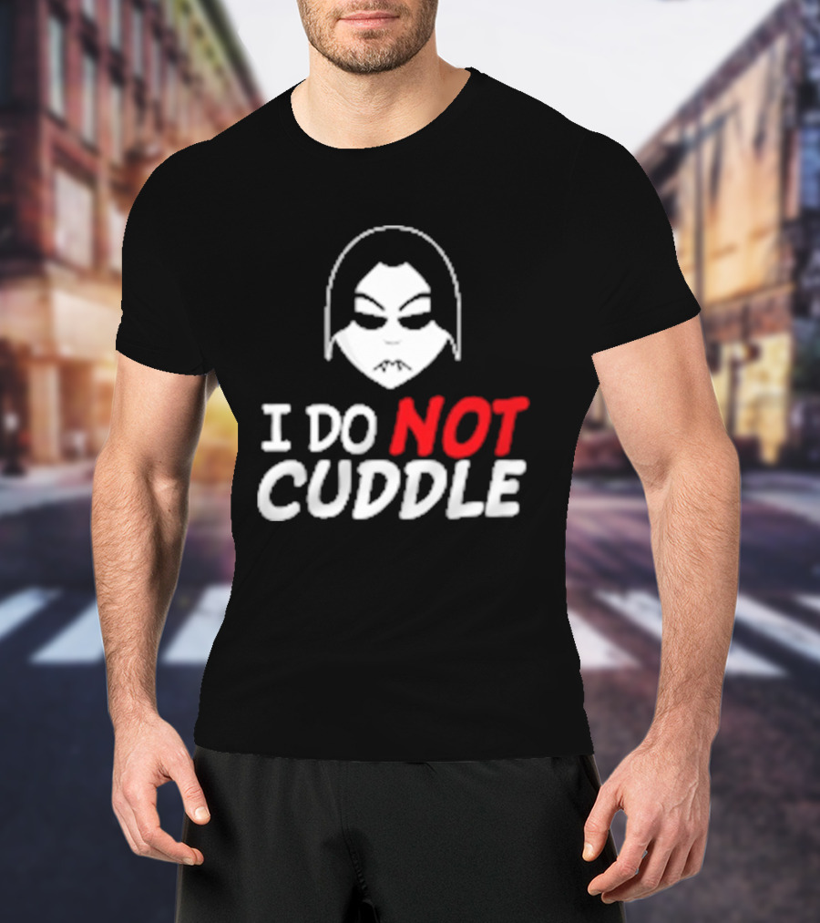 Last Blood I Do Not Cuddle Mask T-Shirt