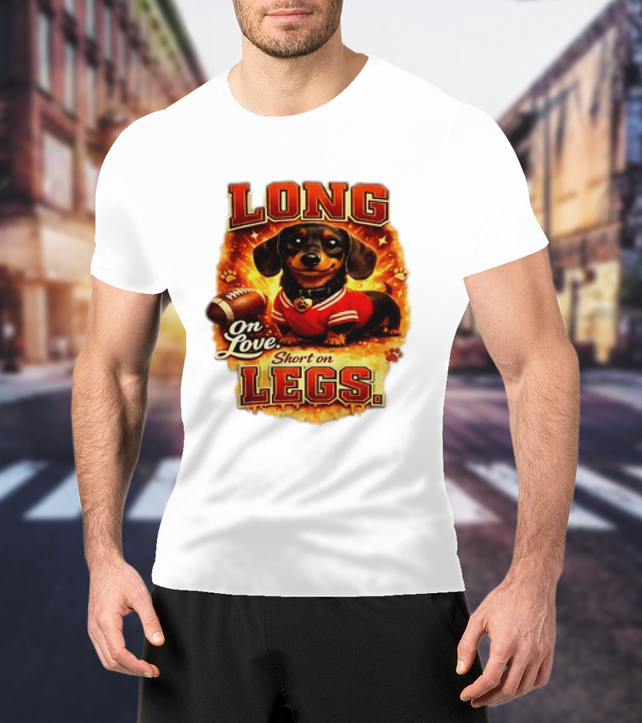 Dachshund Long On Love Short On Legs Football T-Shirt