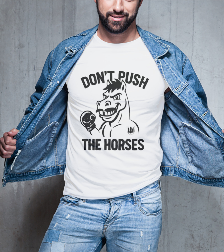 Don't Push The Horses Boxing Animal Athlete T-Shirt