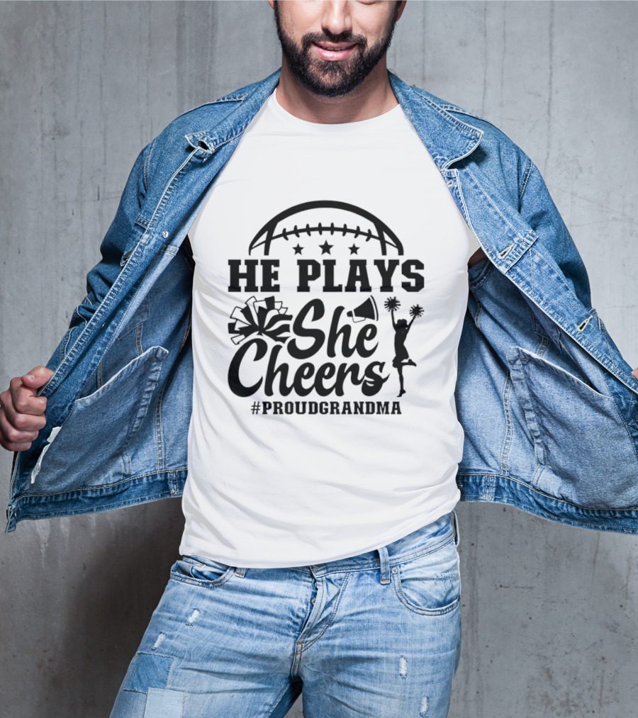 He Plays She Cheers Proud Grandma Football Cheerleading Hashtag Proud Grandma T-Shirt
