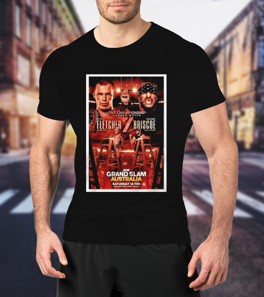 AEW Grand Slam Australia 2026 TNT Championship Ladder Match Kyle Fletcher Vs Mark Briscoe T-Shirt