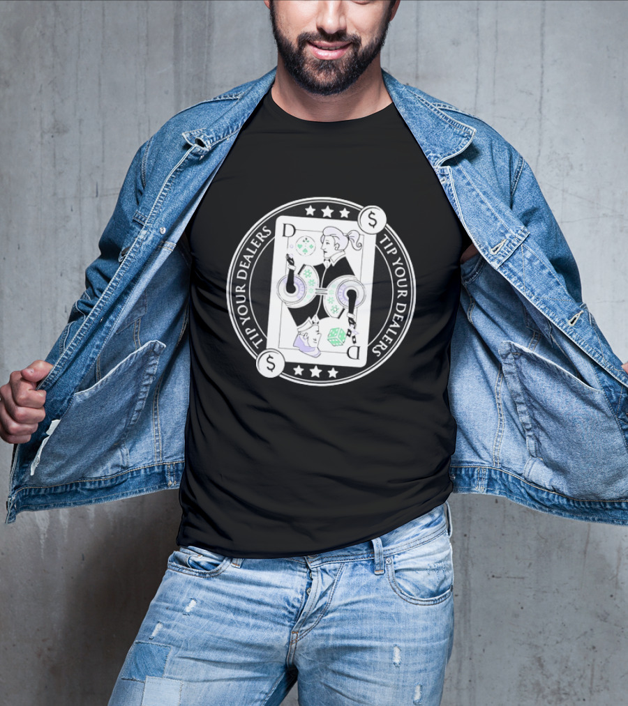 Tip Your Dealers Casino Playing Card Dealer Poker Chips Dice T-Shirt