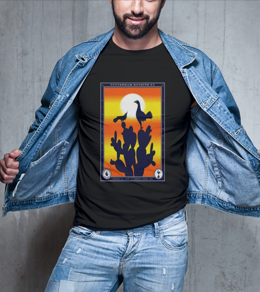 Tottenham Hotspur F.C. Austin Texas August 22 2026 Cactus Silhouette Sunset T-Shirt