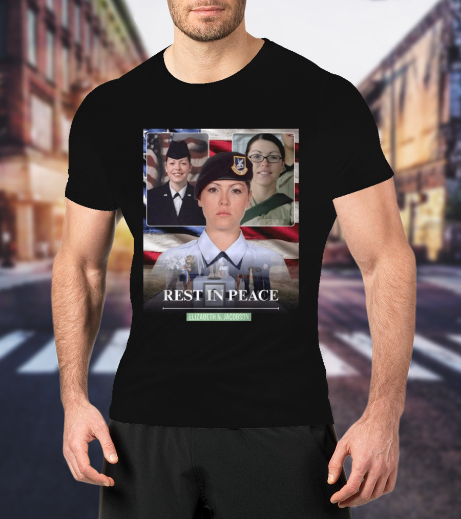 Rest In Peace Elizabeth N. Jacobson Military T-Shirt