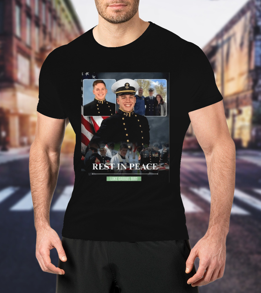 Rest In Peace Luke Gabriel Bird Midshipman Memorial T-Shirt