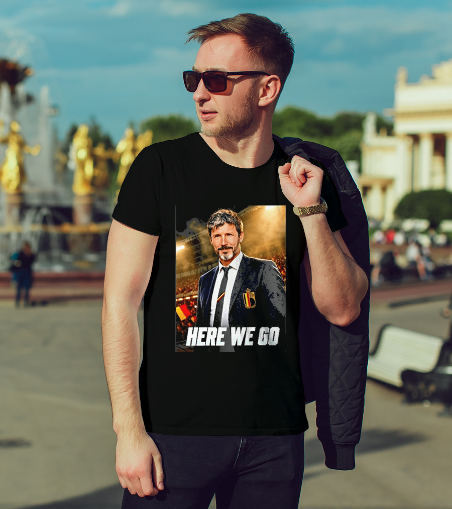 Mark Van Bommel Belgium Coach Announcement Here We Go Soccer Stadium T-Shirt