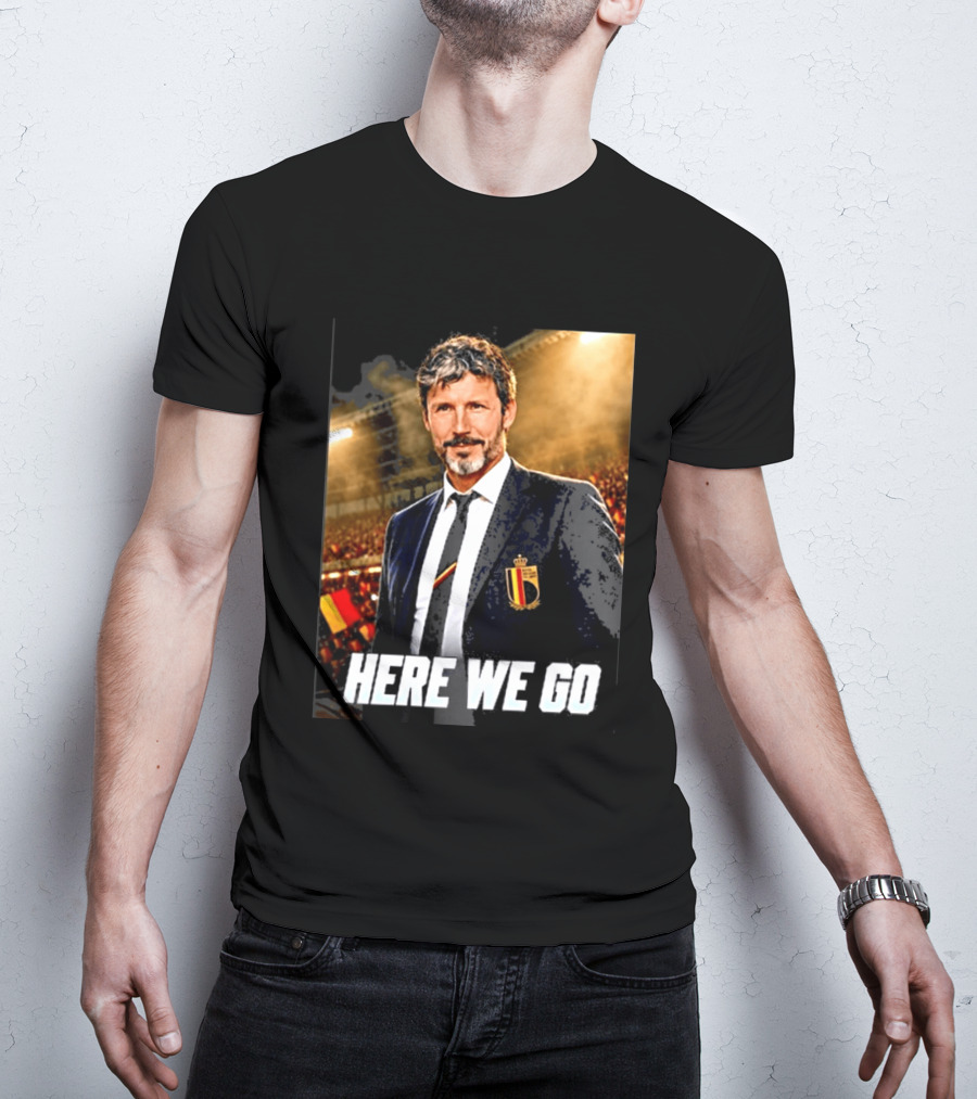 Mark Van Bommel Belgium Coach Announcement Here We Go Soccer Stadium T-Shirt
