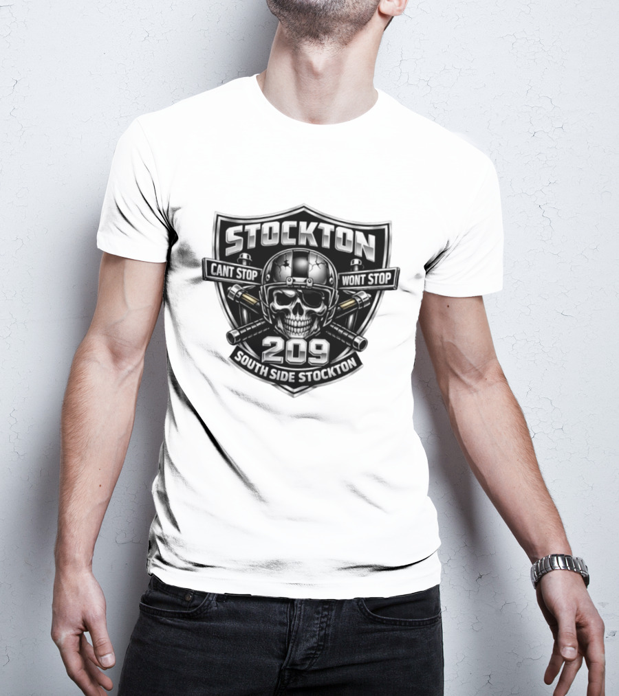 Stockton 209 Cant Stop Wont Stop South Side Stockton Skull Helmet Crossed Bats T-Shirt